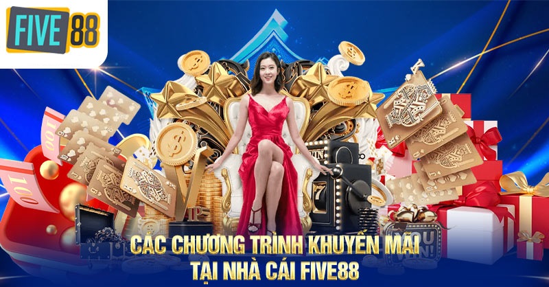 Các chương trình khuyến mãi hiện có tại Five88