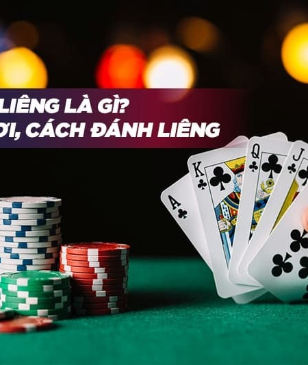 Đánh Liêng Là Gì? Tìm Hiểu Về Trò Chơi Bài Đầy Hấp Dẫn