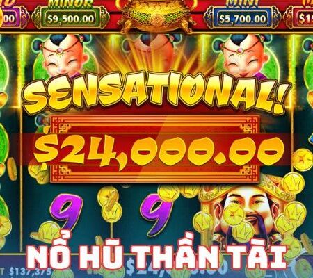 Top 12 nhà cái chơi thần tài ăn nhiều nhất