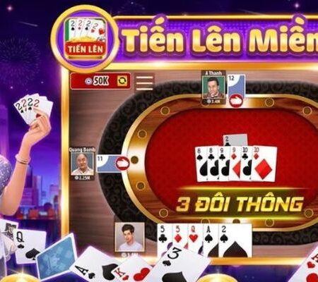 Top 12 nhà cái chơi tiền lên miền nam ăn nhiều nhất