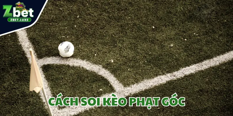 Cách soi kèo phạt góc