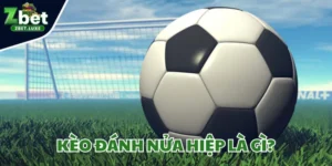 Kèo đánh nửa hiệp là gì
