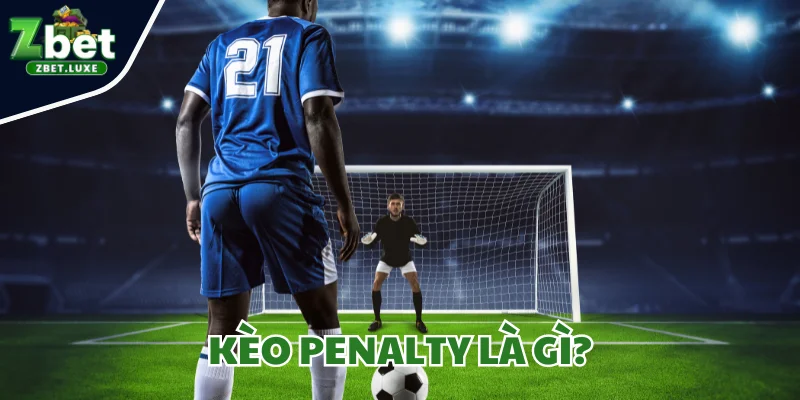 Kèo Penalty là gì?