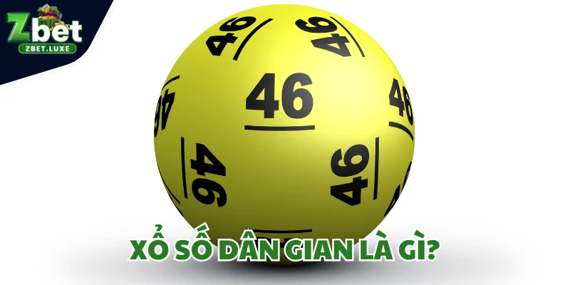 Xổ số dân gian là gì